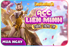 Bán acc liên minh , mua acc liên minh , shop acc LMHT , shop acc Liên minh , shop acc lol , Mua acc lmht , bán acc lmht